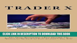 [PDF] The Forex Millionaire : Bust Through The Brokers Traps,Escape The Forex Slaughter, Rake