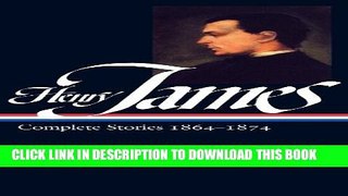 [PDF] Henry James: Complete Stories 1864-1874 (Library of America) Popular Collection