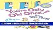 [PDF] You re Only Old Once!: A Book for Obsolete Children Full Online