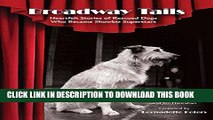 [PDF] Broadway Tails: Heartfelt Stories of Rescued Dogs Who Became Showbiz Superstars Full Colection