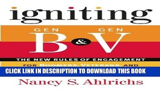 [PDF] Igniting Gen B   Gen V: The New Rules of Engagement for Boomers, Veterans, and Other