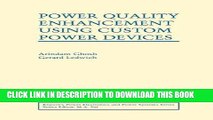 New Book Power Quality Enhancement Using Custom Power Devices (Power Electronics and Power Systems)