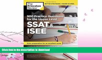 READ  900 Practice Questions for the Upper Level SSAT   ISEE: Extra Preparation for an Excellent