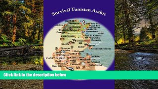Big Deals  Survival Tunisian Arabic: A Phrasebook To Get Around in Tunisia  Full Read Most Wanted