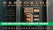 [PDF] Restoring a House in the City: A Guide to Renovating Townhouses, Brownstones, and Row Houses