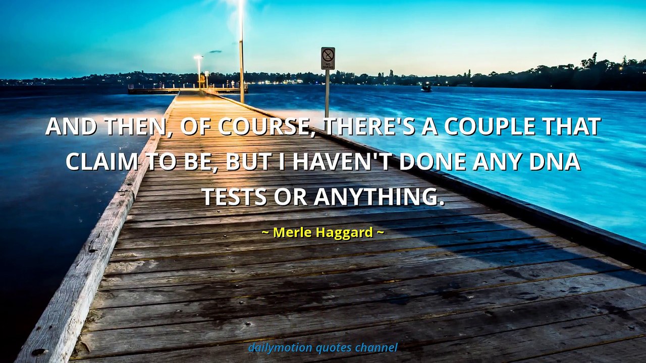 Merle Haggard Quotes #1