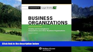 Books to Read  Casenotes Legal Briefs: Business Organizations, Keyed to Smiddy   Cunningham, 7th
