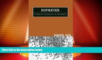 FULL ONLINE  BiopiraterÃ­a: El Saqueo de la Naturaleza y del Conocimiento (Spanish Edition)