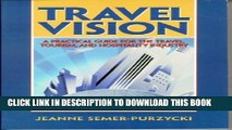 Collection Book Travel Vision: A Practical Guide for the Travel, Tourism and Hospitality Industry