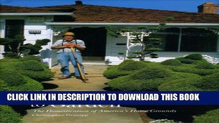 [PDF] From Yard to Garden: The Domestication of America s Home Grounds (Center for American Places