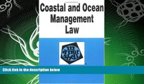 FAVORITE BOOK  Coastal and Ocean Management Law in a Nutshell (Nutshell Series)