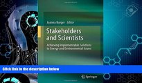 read here  Stakeholders and Scientists: Achieving Implementable Solutions to Energy and