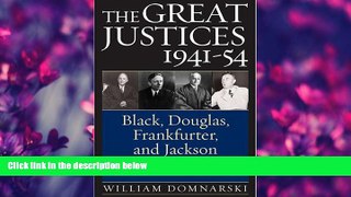 FREE PDF  The Great Justices, 1941-54: Black, Douglas, Frankfurter, and Jackson in Chambers  FREE