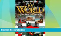 Big Deals  The World: Afghanistan to Zimbabwe (Rand McNally)  Best Seller Books Most Wanted