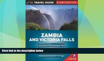 Big Deals  Zambia   Victoria Falls Travel Map (Globetrotter Travel Map)  Full Read Most Wanted
