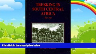 Big Deals  Trekking in South Central Africa 1913-1919  Best Seller Books Best Seller