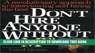 [PDF] Don t Hire Anyone Without Me!: A Revolutionary Approach to Interviewing and Hiring the Best
