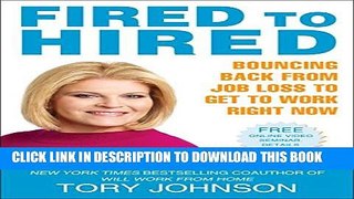 [PDF] Fired to Hired: Bouncing Back from Job Loss to Get to Work Right Now Popular Online