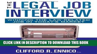 [PDF] The Legal Job Interview: Winning the Law-Related Job in Today s Market Popular Colection