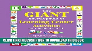 [PDF] The GIANT Encyclopedia of Learning Center Activities for Children 3 to 6: Over 600