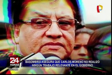 Basombrío: “Carlos Moreno no realizó ningún trabajo relevante en este Gobierno”