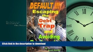 FAVORIT BOOK DEFAULT !!! Escaping the Debt Trap and Avoiding Bankruptcy READ PDF FILE ONLINE