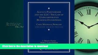 DOWNLOAD Agency, Partnership and the LLC: The Law of Unincorporated Business Enterprises, Cases,