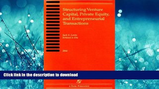 READ PDF Structuring Venture Capital, Private Equity, and Entrepreneurial Transactions READ NOW