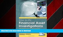 DOWNLOAD How to Do Financial Asset Investigations: A Practical Guide for Private Investigators,