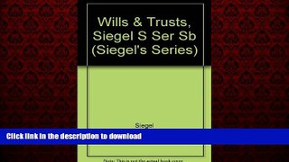 FAVORIT BOOK Siegel s Wills   Trusts: Essay and Multiple-Choice Questions and Answers (Siegel s