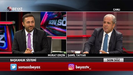 Şamil Tayyar'dan Başkanlik Sistemi açıklaması