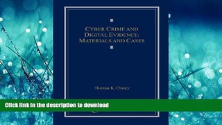 DOWNLOAD Cyber Crime and Digital Evidence: Materials and Cases FREE BOOK ONLINE