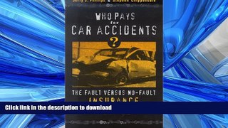 FAVORIT BOOK Who Pays for Car Accidents?: The Fault versus No-Fault Insurance Debate