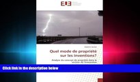 FULL ONLINE  Quel mode de propriÃ©tÃ© sur les inventions?: Analyse du concept de propriÃ©tÃ© dans