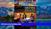 Big Deals  Hong Kong State of Mind: 37 Views of a City That Doesn t Blink  Full Read Most Wanted