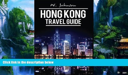 Big Deals  Hong Kong: Hong Kong Travel Guide (Asia Travel Guides) (Volume 1)  Full Read Best Seller