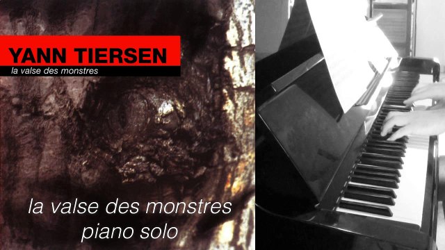 Yann Tiersen - La valse des monstres (Piano)