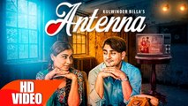 Antenna HD Video Song Kulwinder Billa 2016 Latest Punjabi Songs