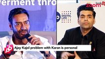 Ajay Devgan Has A Personal Problem With Karan Johar - Bollywood News
