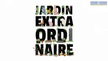 [A CHAUD] - Jardin Extraordinaire du Département de Meurthe-et-Moselle : 11e édition