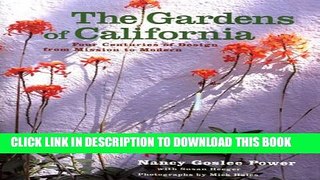 [PDF] The Gardens of California: Four Centuries of Design from Mission to Modern Popular Colection