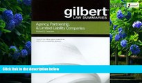 Books to Read  Gilbert Law Summaries on Agency, Partnership   LLCs, 6th  Full Ebooks Best Seller