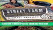 [PDF] Street Farm: Growing Food, Jobs, and Hope on the Urban Frontier Popular Online