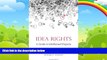 Big Deals  Idea Rights: A Guide to Intellectual Property  Full Ebooks Best Seller