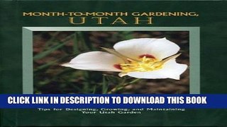 [PDF] Month to Month Gardening Utah: Tips for Designing, Growing and Maintaining Your Utah Garden