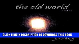 [PDF] The Old World (The Old World Series Book 1) Popular Colection