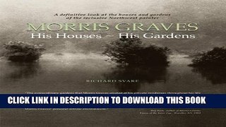 [PDF] Morris Graves: His Houses, His Gardens Full Colection