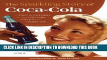 New Book The Sparkling Story of Coca-Cola: An Entertaining History including Collectibles, Coke