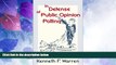 Big Deals  In Defense of Public Opinion Polling  Full Read Most Wanted