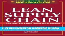 [Read PDF] Lean Supply Chain: Collected Practices   Cases (Insights on Implementation) Download